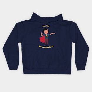 My dad my hero Kids Hoodie